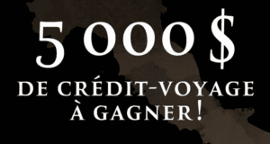 Crédit-voyage de 5000$ de l’Agence Action de Chambly