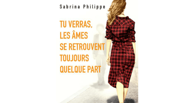 Livre «Tu verras, les âmes se retrouvent toujours quelque part»