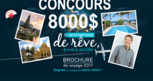Voyage de votre choix (valeur de 8000$)