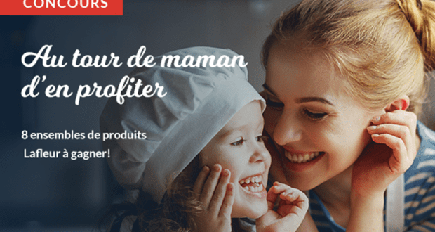 8 ensembles de produits Lafleur à gagner