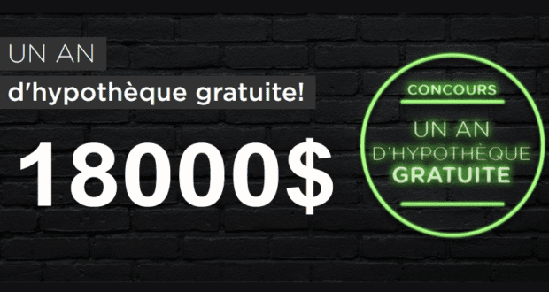 Un an d'hypothèque gratuite ou 18000$