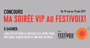 Soirée VIP au Festivoix de 356$
