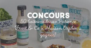 Produits Patience Fruit & CO et Maison Orphée