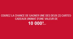 2 montants de 10 000 $ en cartes-cadeaux Unimat