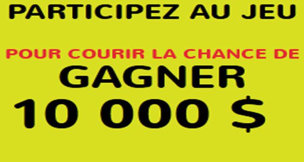 Gagnez un Chèque de 10 000 $