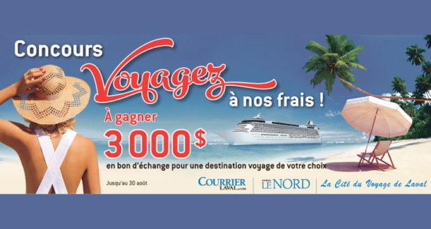 Une destination voyage de votre choix 3000 $