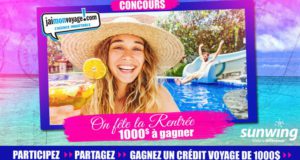 Crédit voyage de 1000$ avec Vacances Sunwing