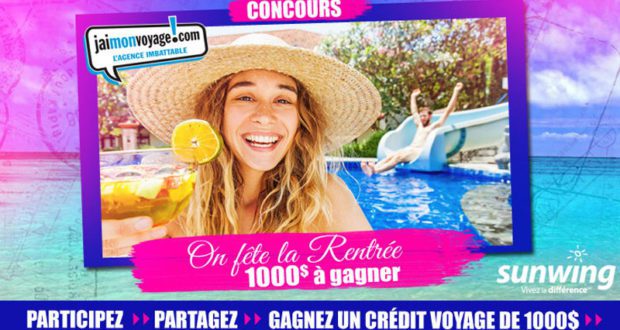 Crédit voyage de 1000$ avec Vacances Sunwing