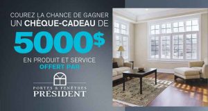 Chèque cadeau de Portes & Fenêtres Président de 5000$