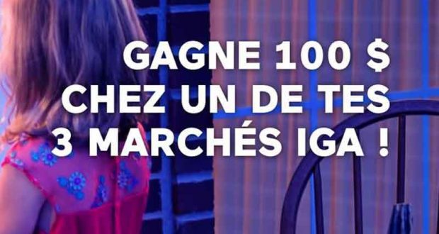 Gagne 100 $ chez un de tes 3 marchés IGA