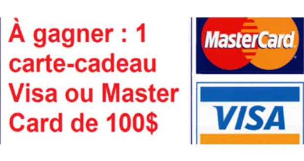 Carte cadeau Visa ou Master Card de 100$