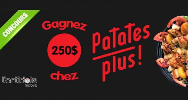 Gagnez 250$ en certificat-cadeau chez Patates Plus