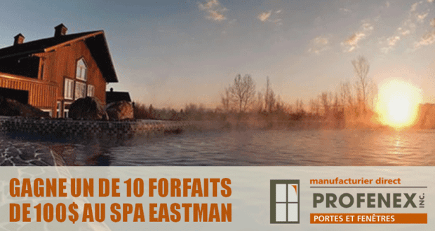 10 forfaits de 100$ au Spa Eastman