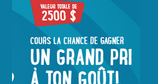 Un grand prix à ton goût (valeur de 2500$)