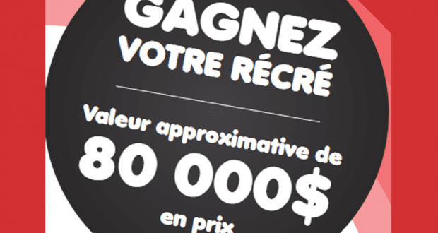 Gagnez votre Récré (80'000$ en prix)