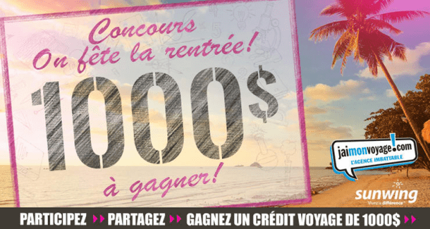 Un crédit voyage de 1000$ avec Vacances Sunwing