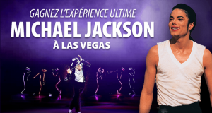 Voyage à Las Vegas pour l’expérience ultime Michael Jackson