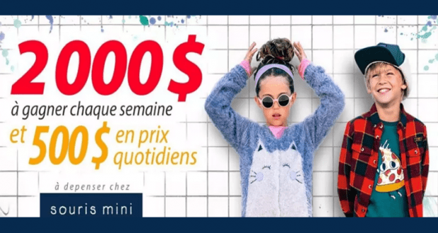 2 000 $ chez SOURIS MINI à gagner chaque semaine