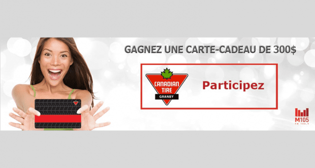 Carte-cadeau Canadian Tire de 300$