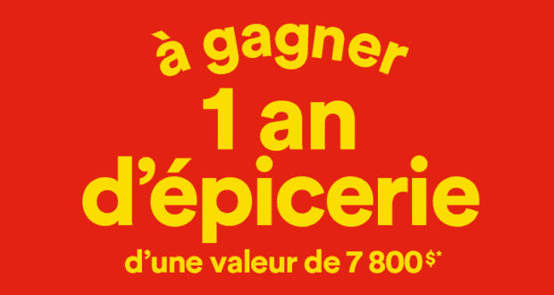 Gagnez 1 an d'épicerie gratuite d'une valeur de 7 800 $