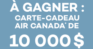 Gagnez Une Carte-cadeau Air Canada de 10 000$