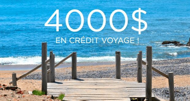 Un crédit voyage d’une valeur de 4000 $