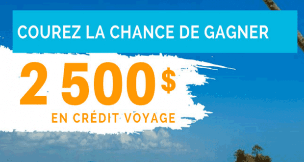 Gagnez Un crédit voyage d’une valeur de 2 500 $