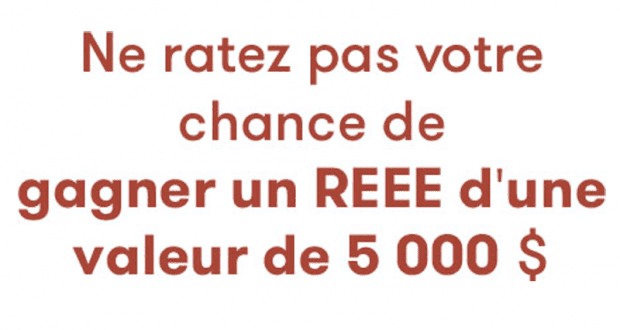 Gagnez un REEE de 5 000 $