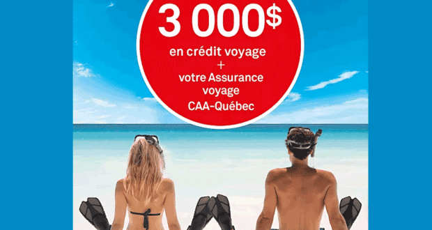 Gagnez 3000$ en crédit voyage + Votre Assurance voyage