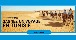 Gagnez un Voyage de 8 jours pour 2 personnes en Tunisie