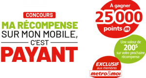 25 000 points Métro d'une valeur de 200$