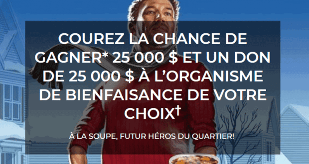 Gagnez un chèque certifié de 25 000 $