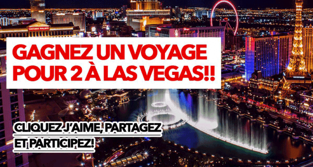 Gagnez Un voyage pour deux à LAS VEGAS (6626 $)