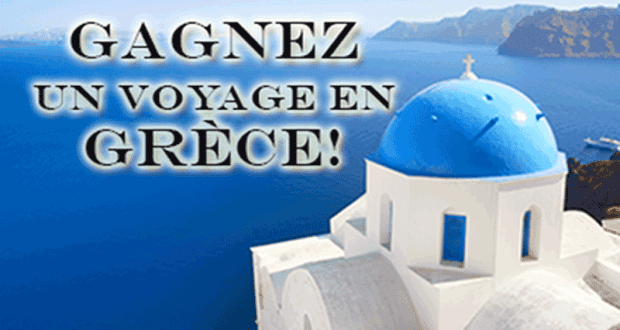 Gagnez un Voyage pour deux en Grèce (Valeur de 6000$)