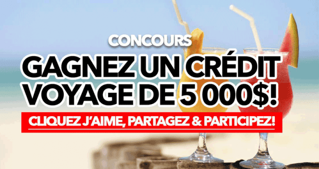 Un crédit-voyage de 5000$