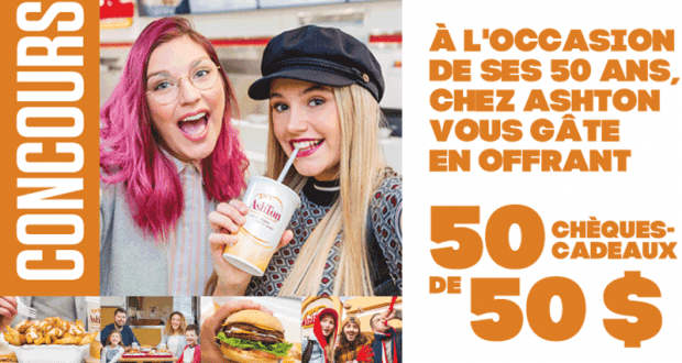 Gagnez 1 des 50 cartes cadeaux Ashton de 50$ chacune