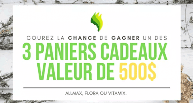 Gagnez 3 paniers cadeaux d'une valeur de 500$ chacun