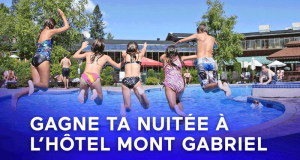 Gagne ta nuitée à l’Hôtel Mont Gabriel