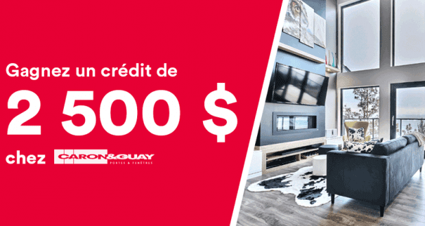 Gagnez 2500 $ chez Caron & Guay Portes et fenêtres