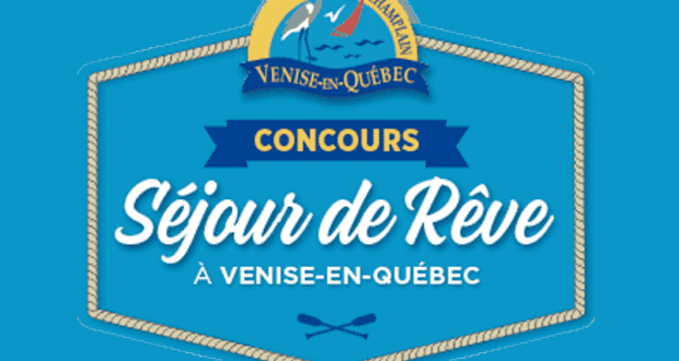 Gagnez un séjour de rêve à Venise-en-Québec