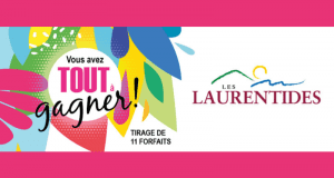 Gagnez l'un des 11 Forfaits dans les Laurentide