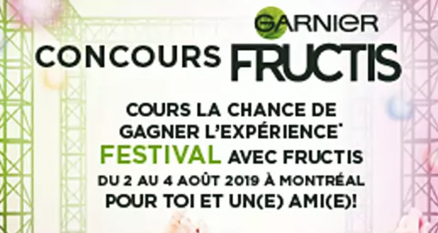 Une expérience festival avec Fructis (Valeur de 2 400 $)