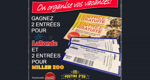 2 entrées pour La Ronde + 2 entrées pour le Miller Zoo