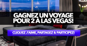 Gagnez Un voyage pour deux (2) personnes à Las Vegas