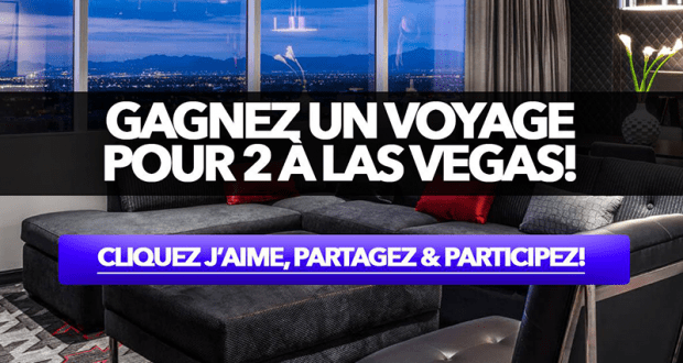 Gagnez Un voyage pour deux (2) personnes à Las Vegas