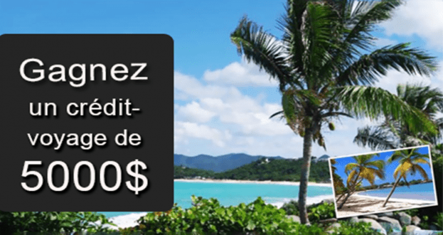 Gagnez 5000$ en crédit voyage pour la destination de vos rêves