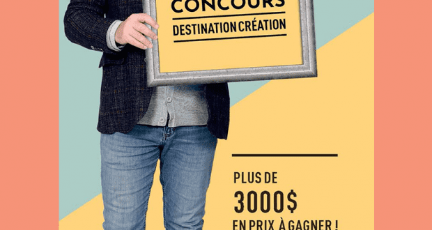 Gagnez l’une des quatre Destinations Création (3000$)