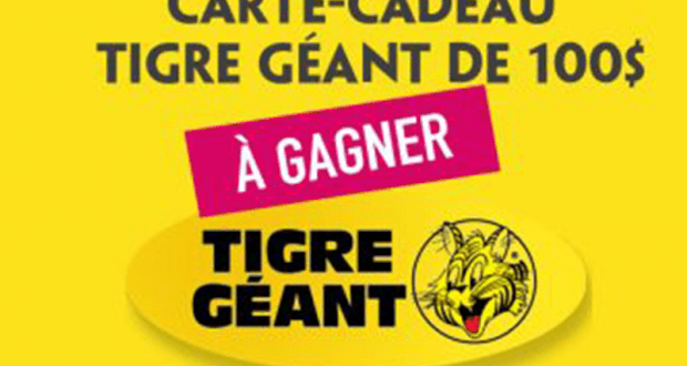 Une carte-cadeau Tigre Géant de 100$