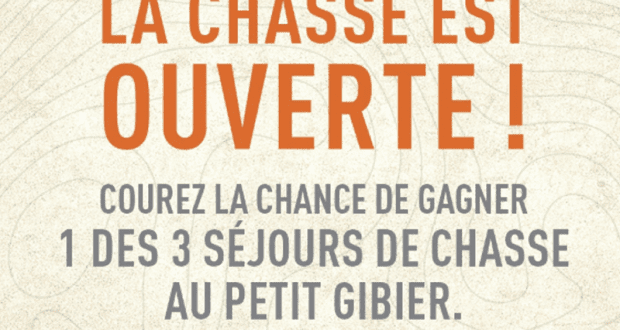 Gagnez 1 des 3 séjours de chasse au petit gibier (1200 $ chacun)