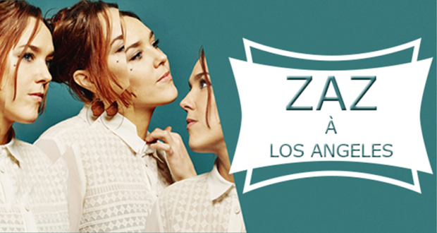 Gagnez un voyage à Los Angeles pour voir Zaz